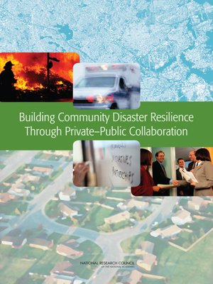 cover image of Building Community Disaster Resilience Through Private-Public Collaboration